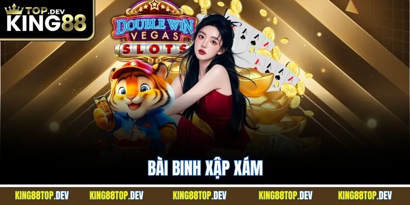 Bài Binh Xập Xám| Siêu Phẩm Cá Cược Hot Nhất Nhà Cái King88