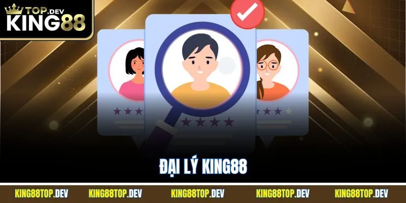 Đại Lý King88 | Cơ Hội Hợp Tác Nhận Chiết Khấu Khủng