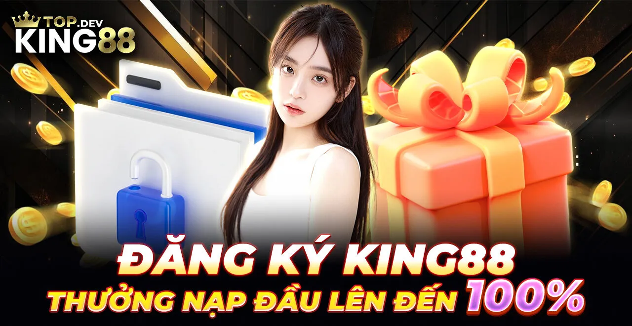 dang-ky-king88-thuong-nap-dau-len-den-100