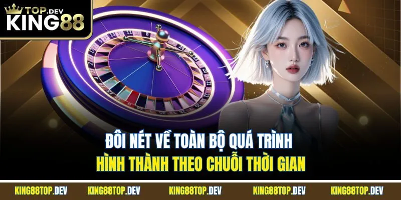 Đôi nét về toàn bộ quá trình hình thành theo chuỗi thời gian