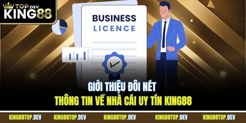 Giới thiệu đôi nét thông tin về nhà cái uy tín King88