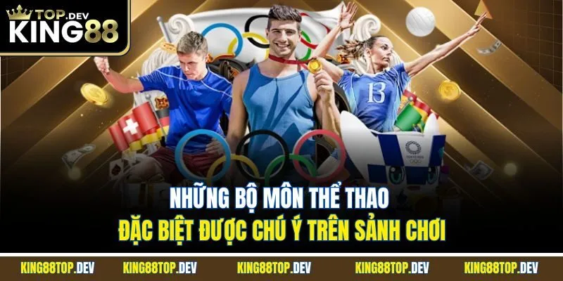 Những bộ môn thể thao đặc biệt được chú ý trên sảnh chơi