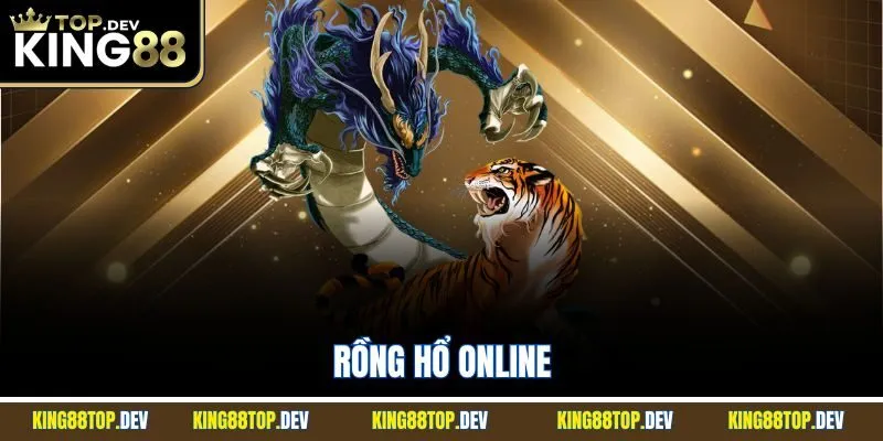 Rồng Hổ Online | Thử Sức Với Game Bài Cân Não Tại King88